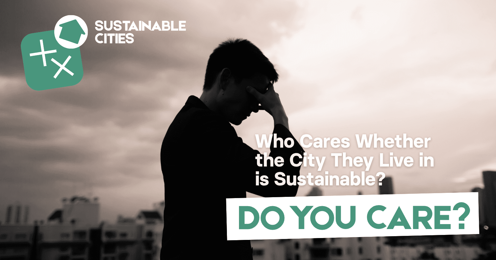 Who Cares Whether the City They Live In Is Sustainable?